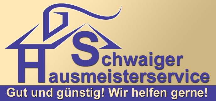 Schwaiger Hausmeisterservice - Gut und gnstig -  Wir helfen gerne!